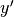 y'